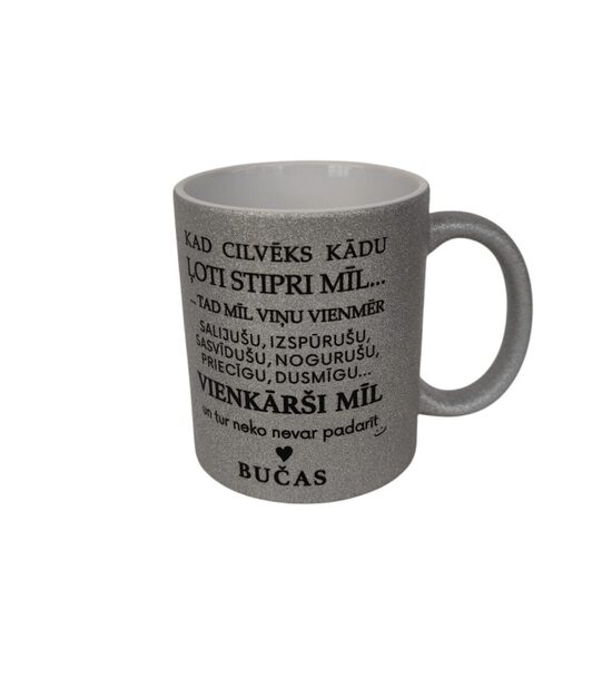 Krūze " Kad cilvēks kādu ļoti stipri mīl..."